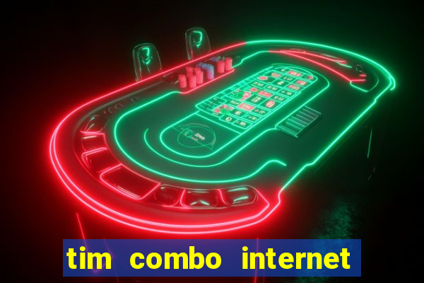 tim combo internet e celular